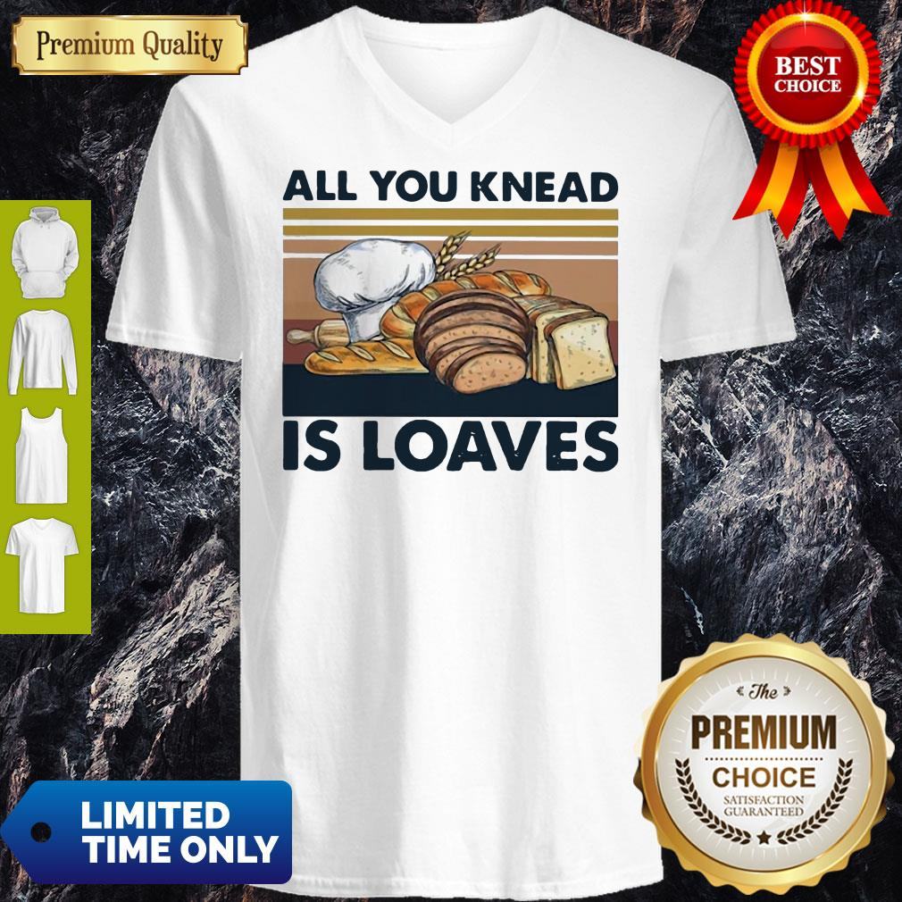 Top All You Knead Is Loaves Vintage Shirt