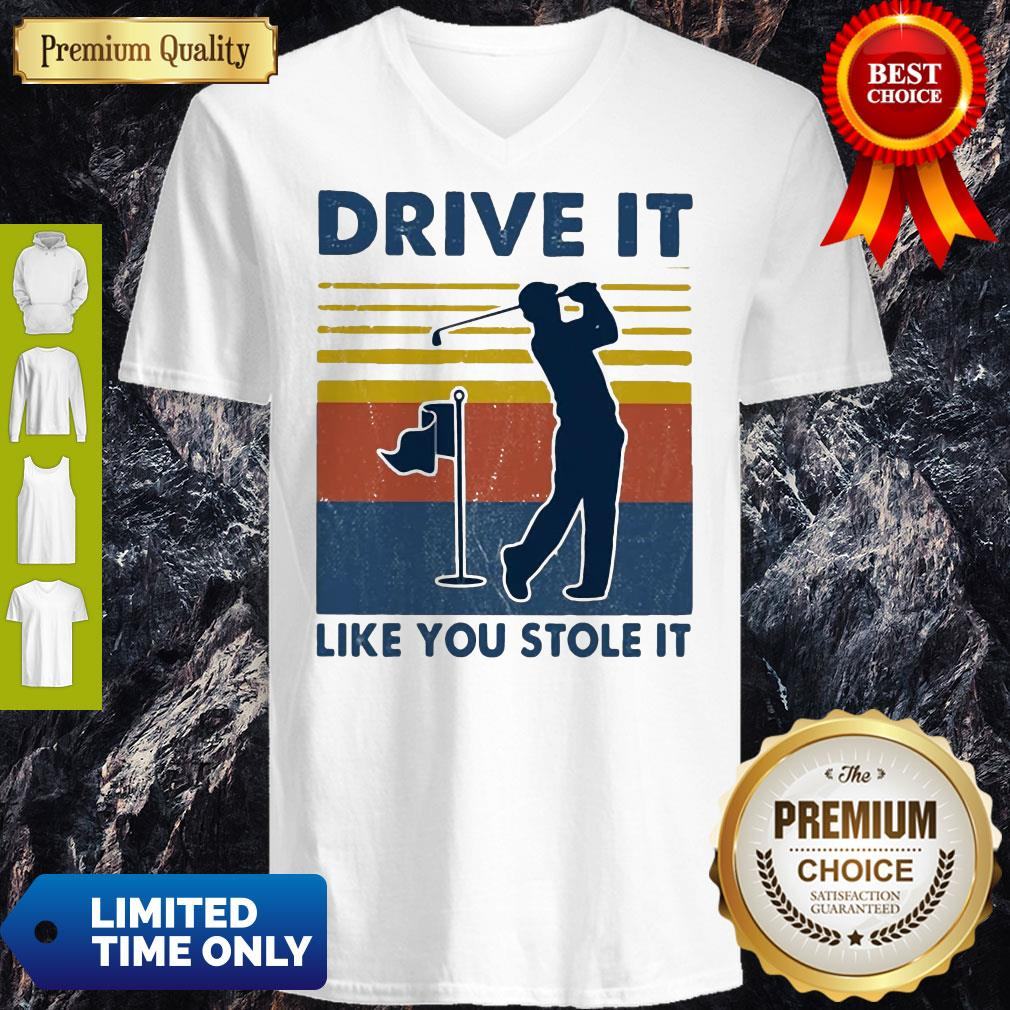 Top Golf Drive It Like You Stole It Vintage Shirt