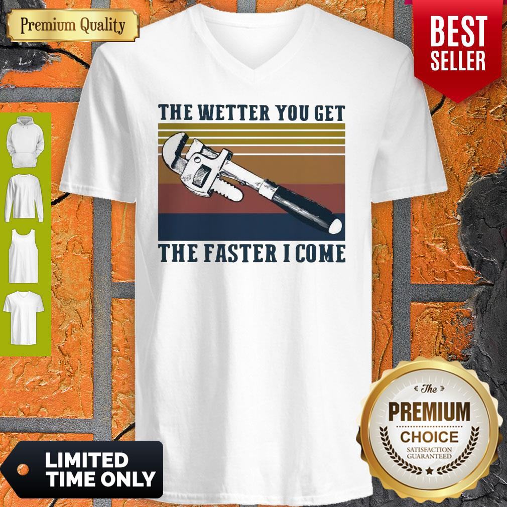 Pretty The Wetter You Get The Faster I Come Vintage Shirt