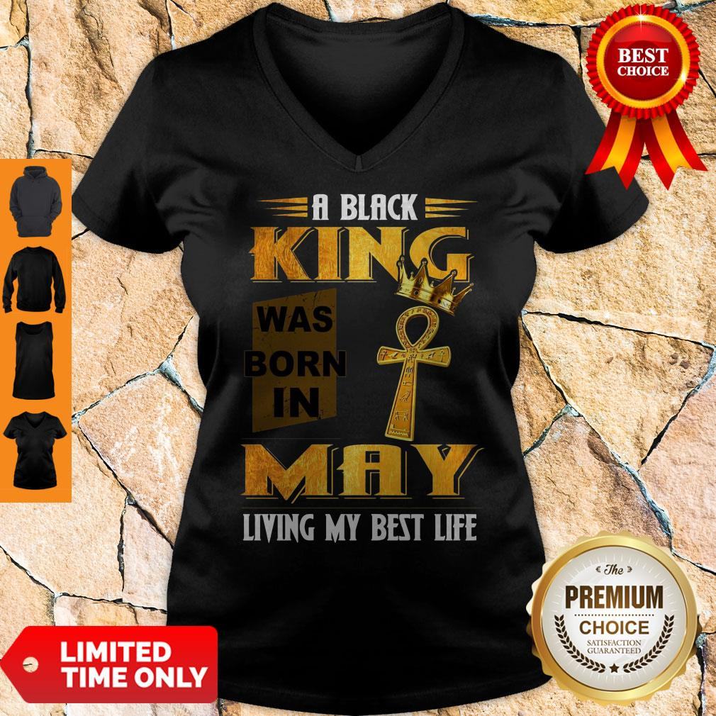 Official A Black King Was Born In May Living My Best Life Shirt