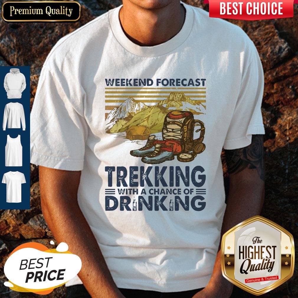 Weekend Forecast Trekking With A Chance Of Drinking Vintage Shirt
