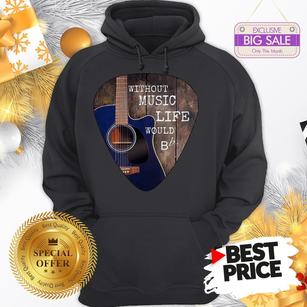 Without Music Life Would Guitar Pick Shirt
