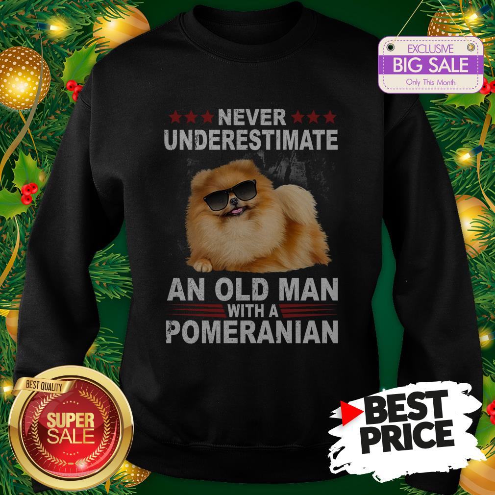 Wonderful Never Underestimate An Old Man With A Pomeranian Dog Shirt