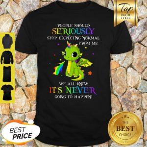 Dragon Unicorn People Should Seriously Stop Expecting From Me Shirt