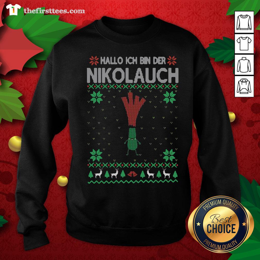Top Hallo Ich Bin Der Nikolauch Ugly Christmas Shirt