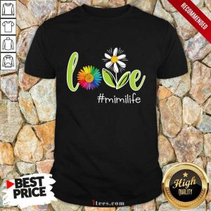 Love Mimi Life Flower Artistry Shirt