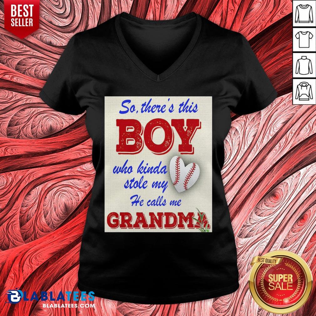 So There This Boy Who Kinda Stole My Heart He Calls Me Grandma Shirt