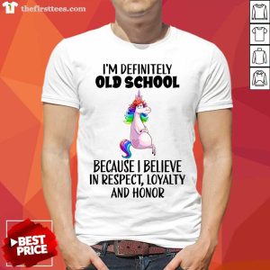 Unicorns I'm Definitely Old School Shirt