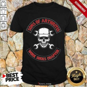 Awesome Skull Sons Of Arthritis Works Sucks Chapter Shirt