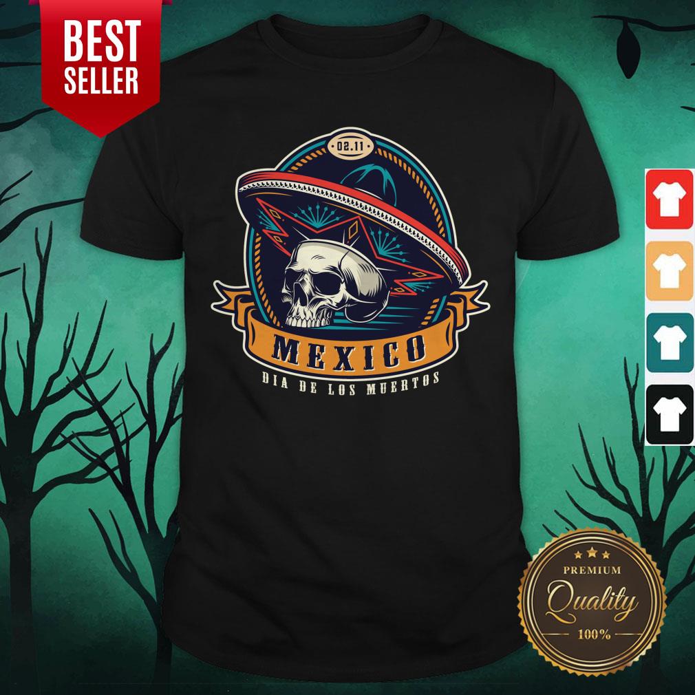 Dia De Los Muertos Mexico Holiday Skull Shirt