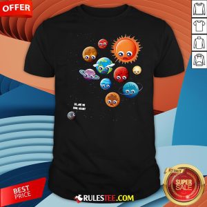 Pretty So Are We Cool Again Pluto Is A Planet Shirt