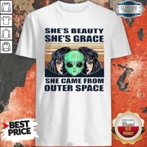 Official She’s Beauty She’s Grace She Came From Outer Space Vintage Retro Alien Shirt