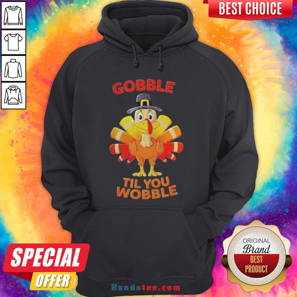 Thanksgiving Turkey Gobble Til You Wobble Shirt