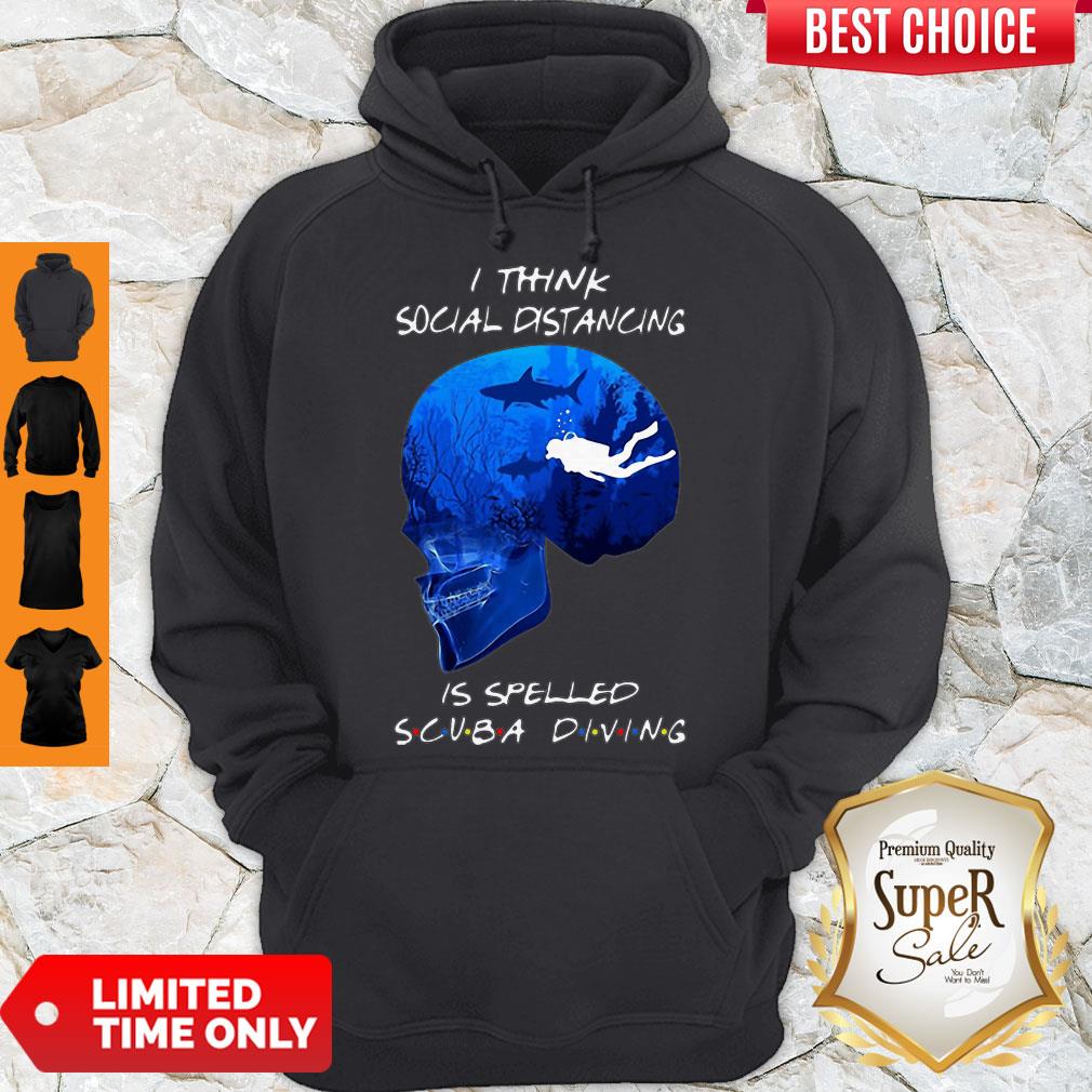 Nice Skull I Think Social Distancing Is Spelled Scuba Diving Shirt