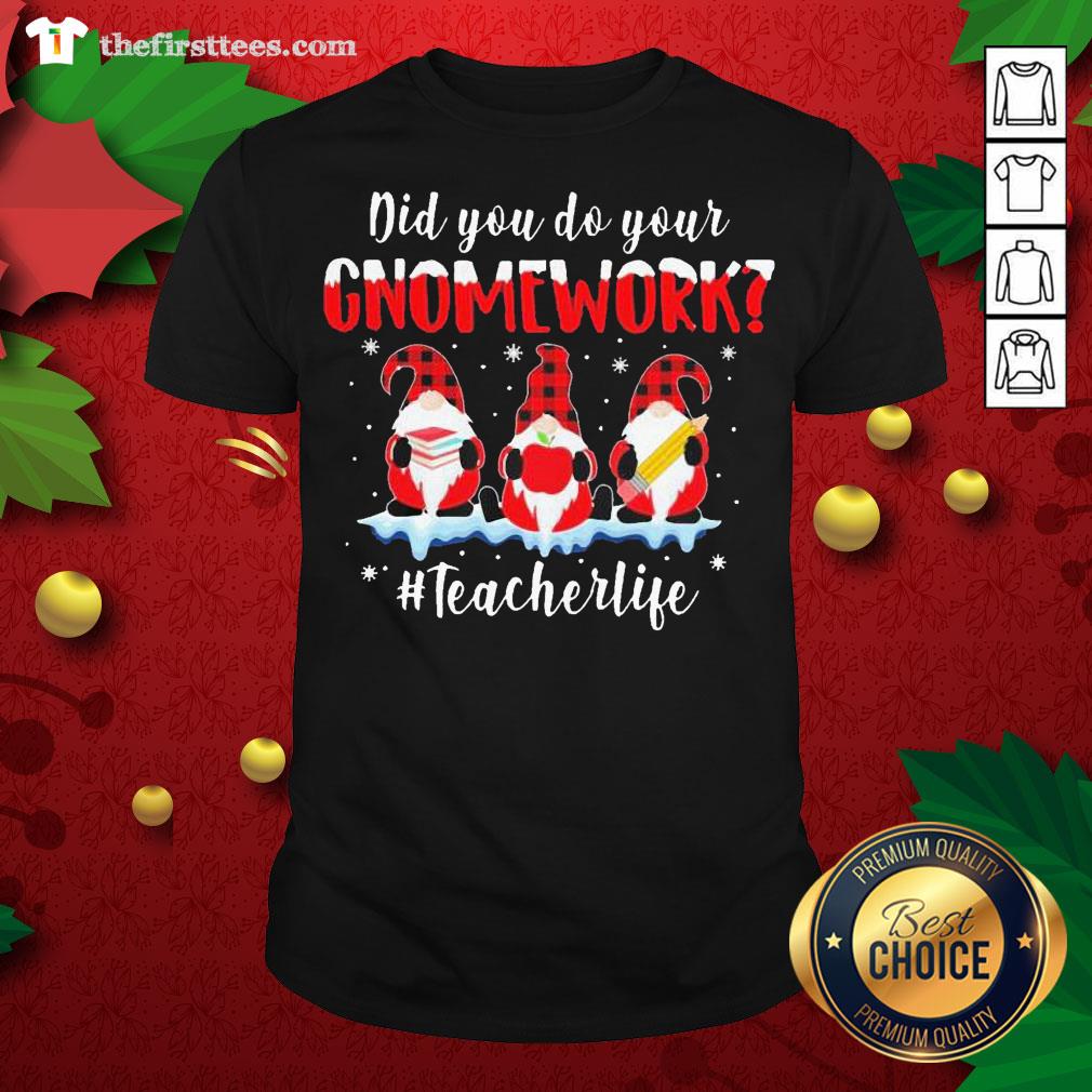 Hot Plaid Did You Do Your Homework #teacherlife Christmas Shirt