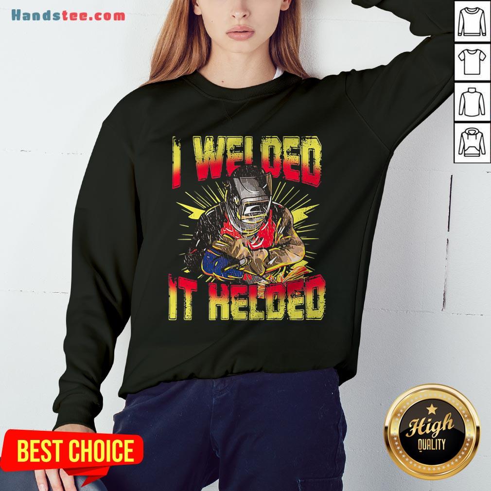 Grateful I Welded It Helded Welder Shirt