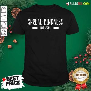 Nice Spread Kindness Not Germs Teacher School Kindergarten Shirt