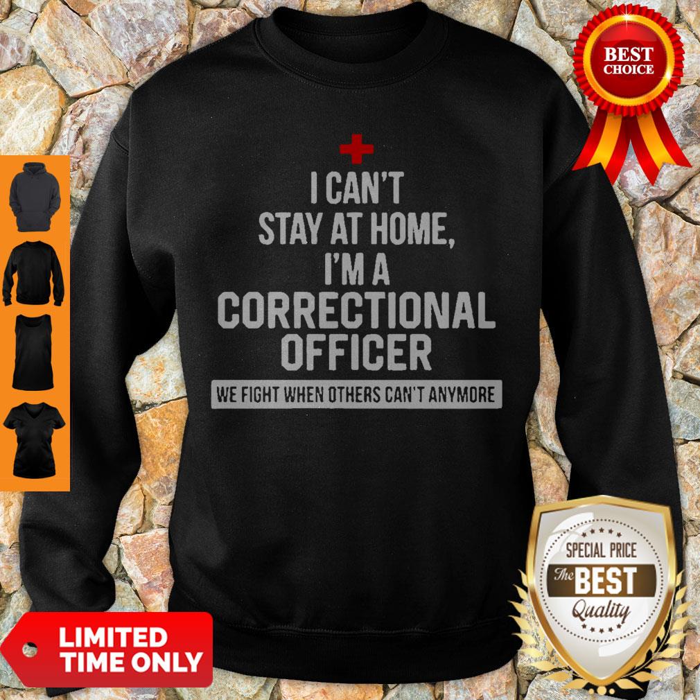 I Can’t Stay At Home I’m Correctional Officer Coronavirus Shirt