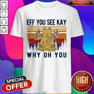 Buddhist Cat Ad Fish Eff You See Kay Why Oh You Vintage Retro Shirt