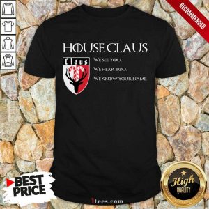 Well House Claus We See You Hear You Know Your Name Shirt