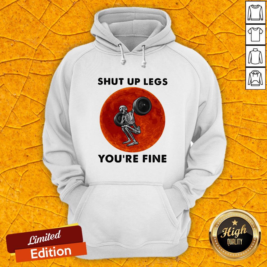 Shut Up Legs You're Fine Skeleton Weight Lifting Sunset Halloween Shirt