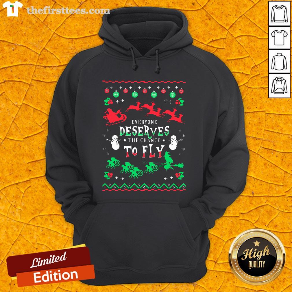 Everyone Deserves The Chance To Fly Ugly Christmas Shirt
