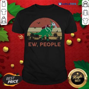 Funny Dinosaur Ew People Vintage Retro Shirt