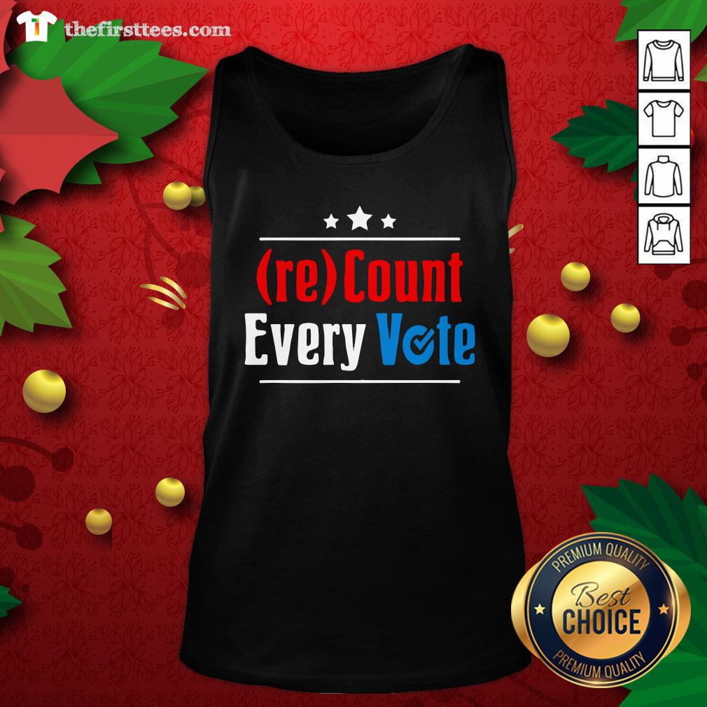 Premium Count Every Vote Election 2020 Sarcastic Shirt