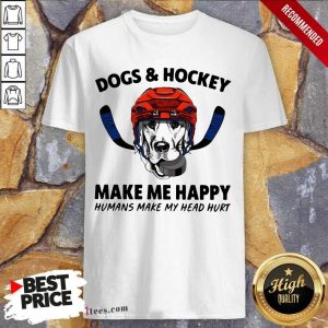 Premium Dogs And Hockey Make Me Happy Humans Make My Head Hurt Shirt