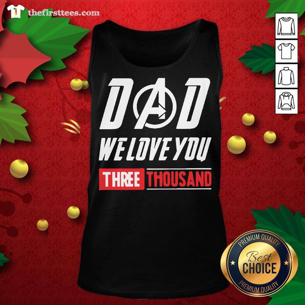 Lovely Dad We Love You 3000 Shirt