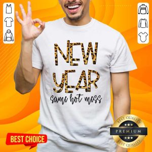 Nice New Year Same Hot Mess 2021 Eve Party Leopard Shirt