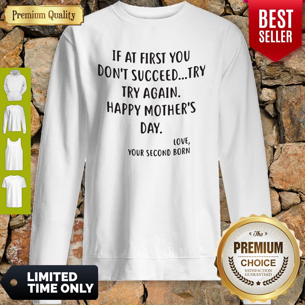 If At First You Don't Succeed Try Try Again Happy Mother's Day Shirt