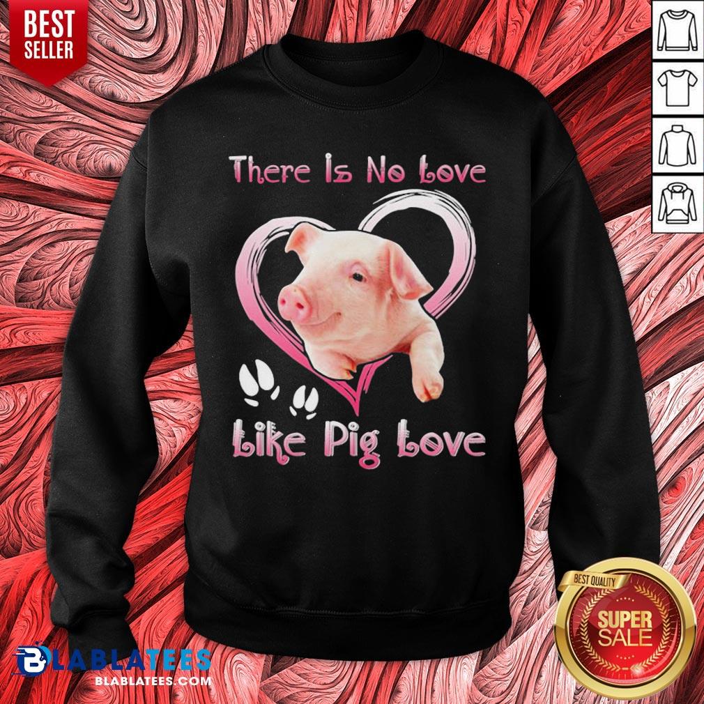 Official There Is No Love Like Pig Love Shirt