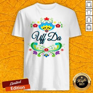 Colorful Uff Da Norwegian Rosemaling Shirt