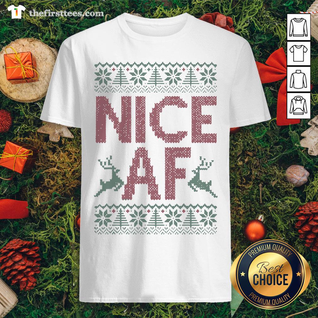 Cool Nice AF Ugly Christmas Shirt