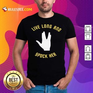 Awesome Live Long And Spock Her T-Shirt
