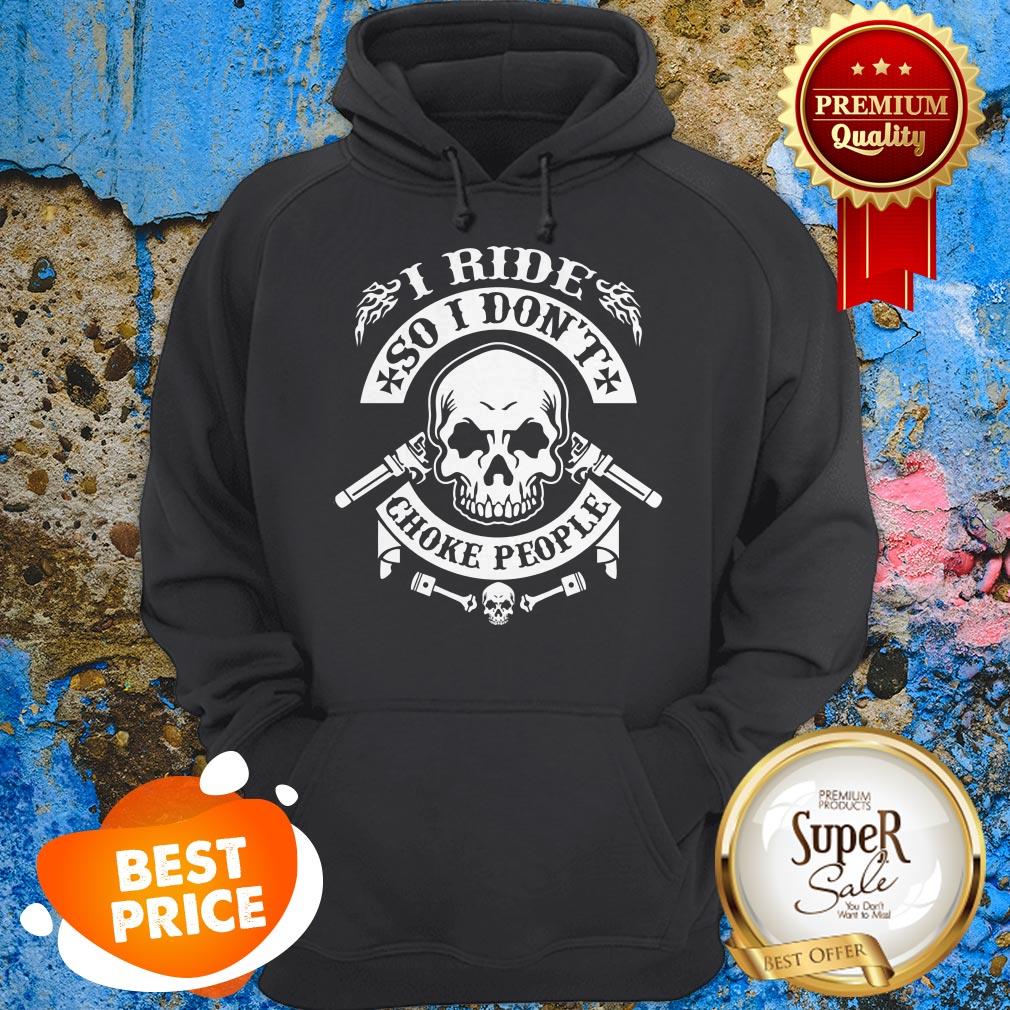 Baby Skull I Ride So I Don't Choke People T-Shirt