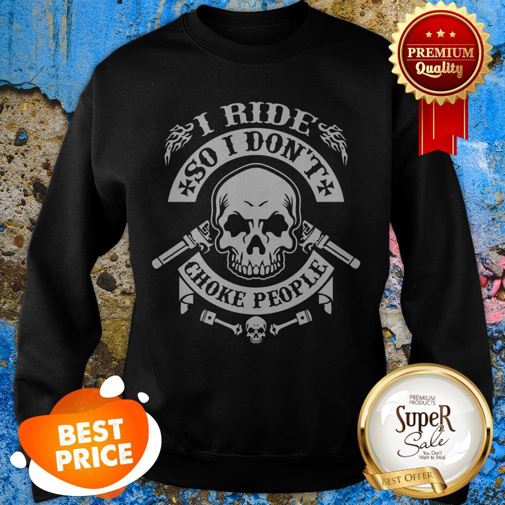 Baby Skull I Ride So I Don't Choke People T-Shirt