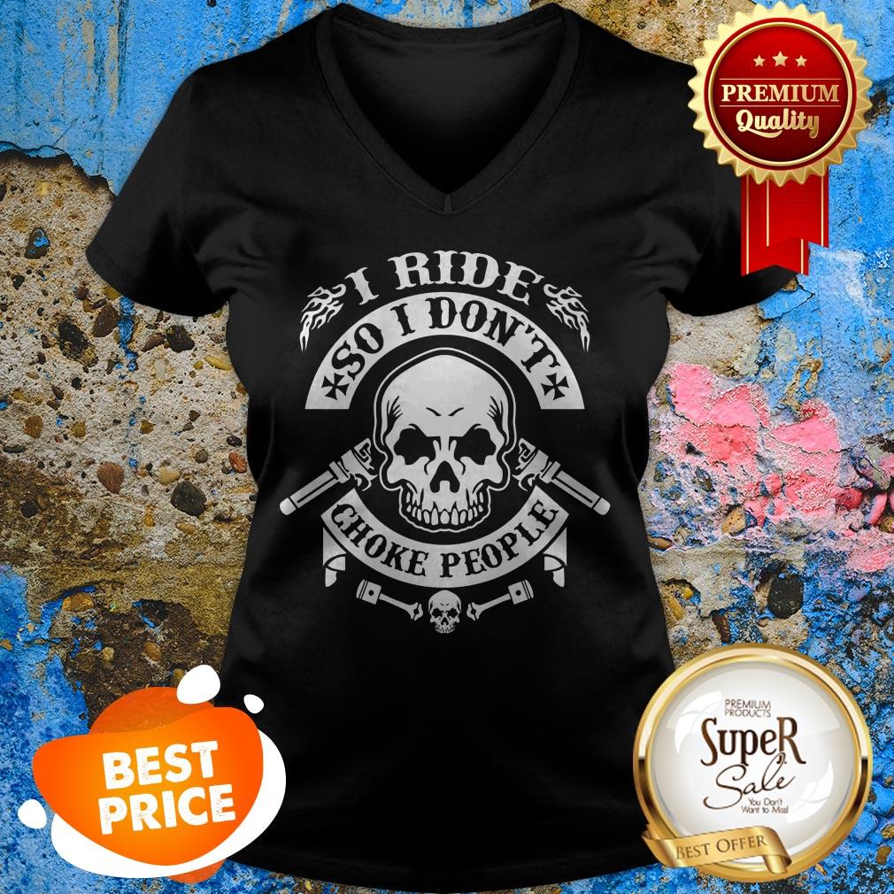 Baby Skull I Ride So I Don't Choke People T-Shirt