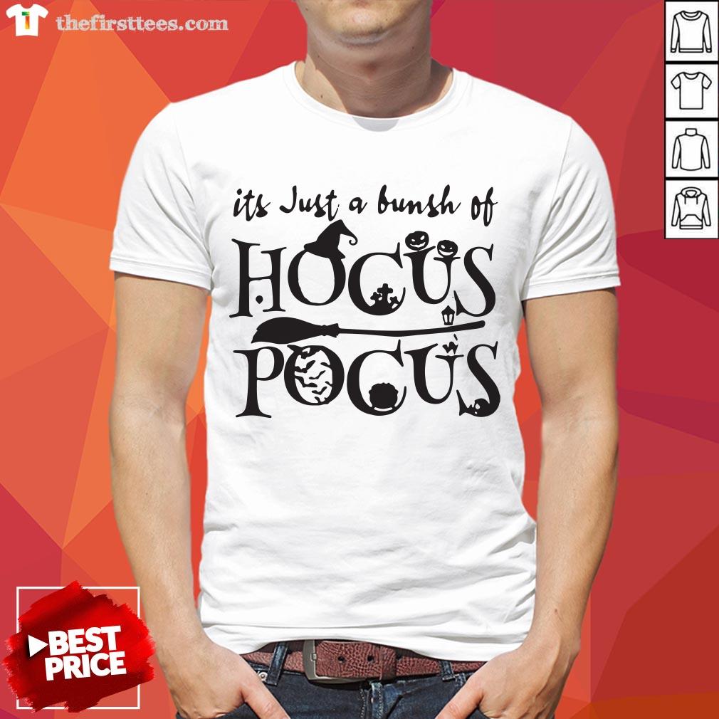 Nice It's Just A Bunsh Of Hocus Pocus Halloween Shirt