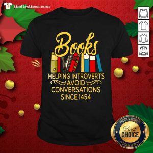 Colorful Books Helping Introverts Avoid Conversation Since 1454 Shirt