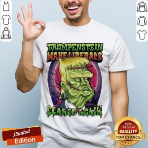 Trumpenstein Make Liberals Scared Again Halloween Shirt