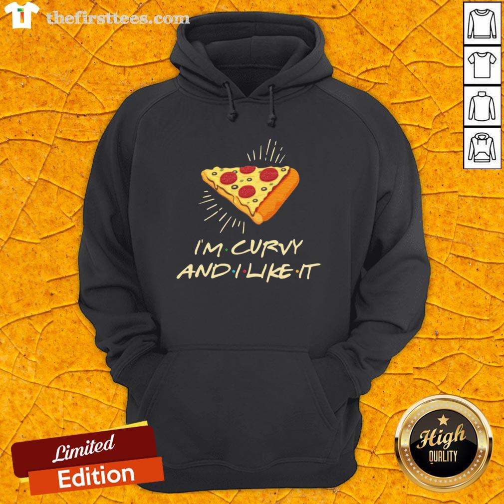 Cute I’m Curvy And I Like It Pizza Shirt