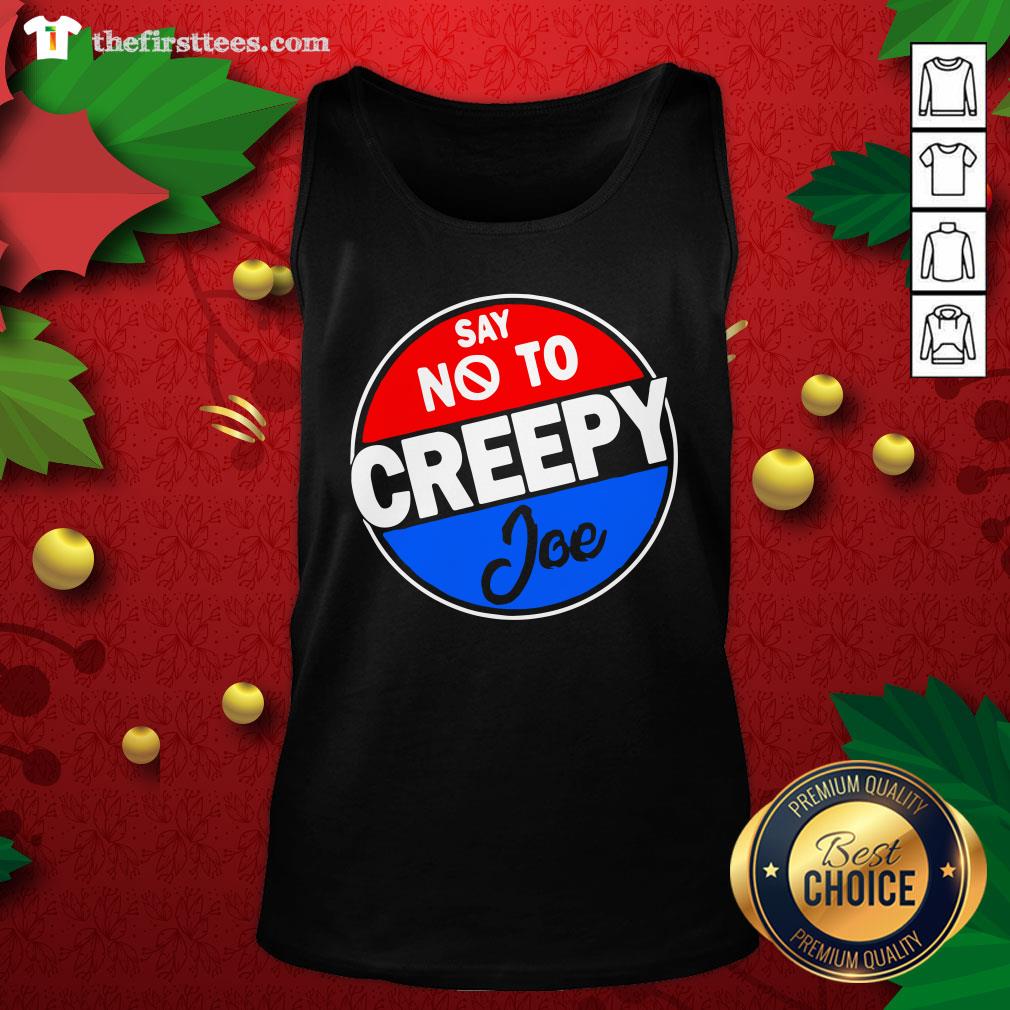 Original Say No To Creepy Joe Shirt