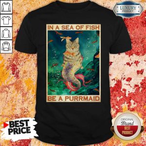 Cute Cat In A Sea Of Fish Be A Purrmaid Shirt