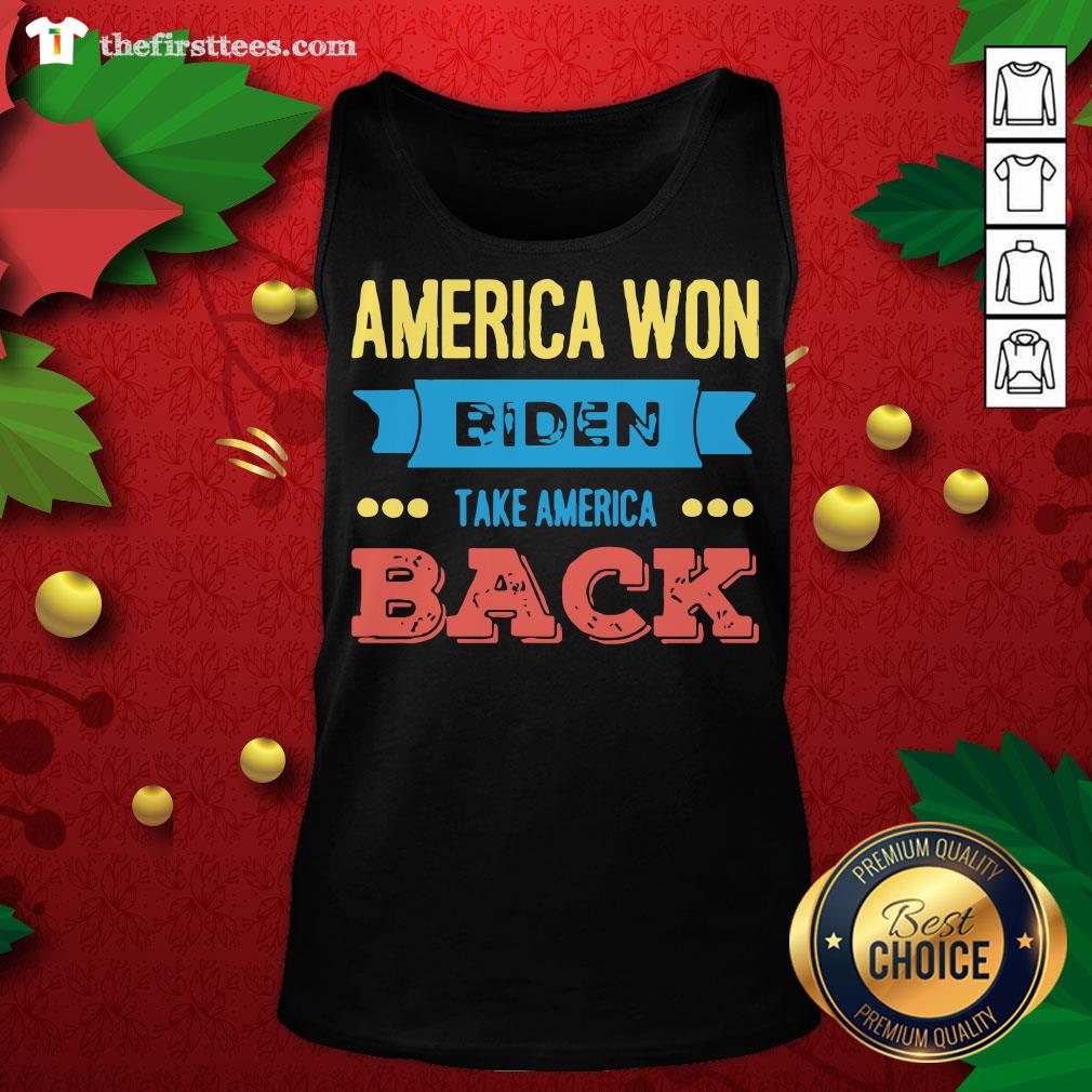 Nice America Won Biden Take America Back Shirt