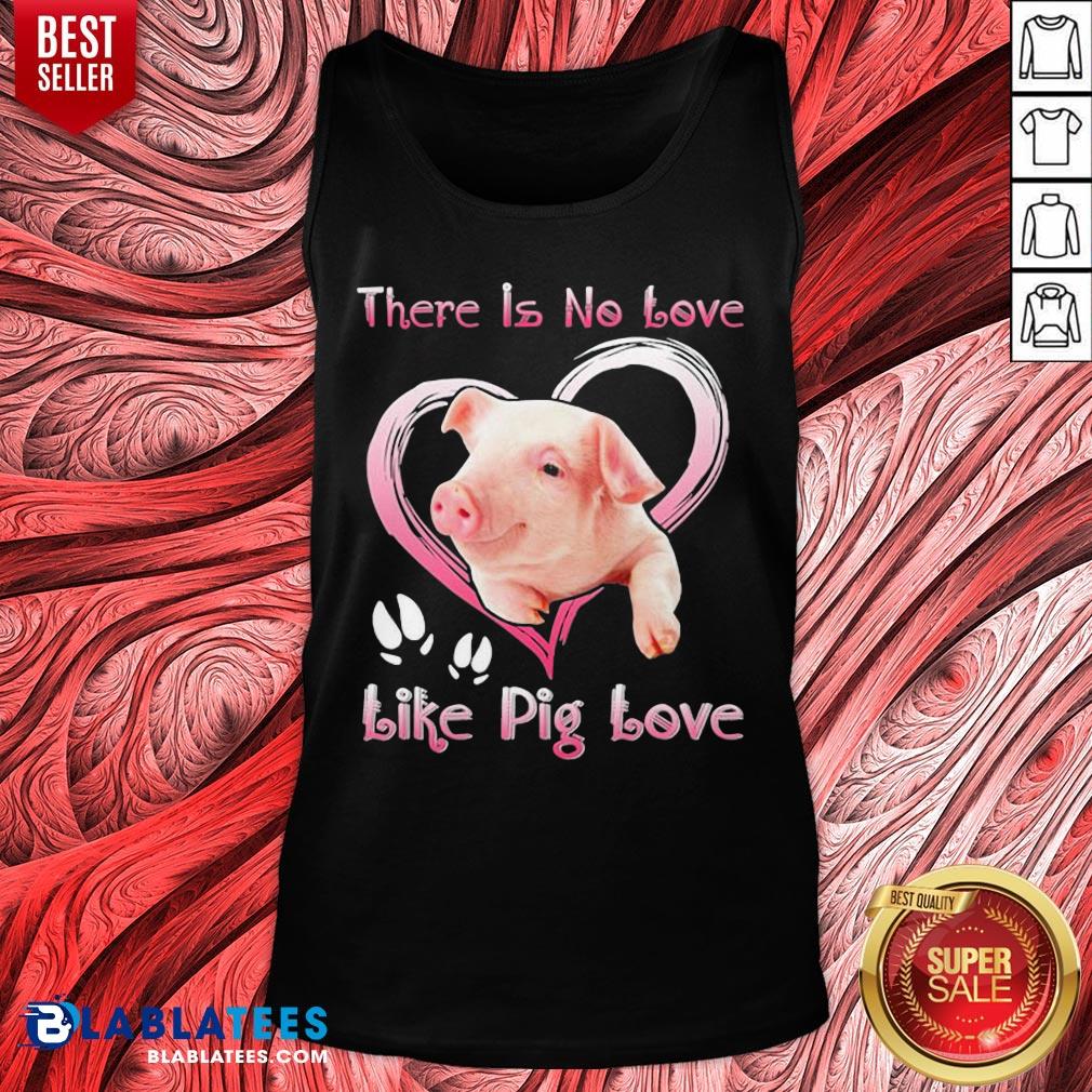 Official There Is No Love Like Pig Love Shirt
