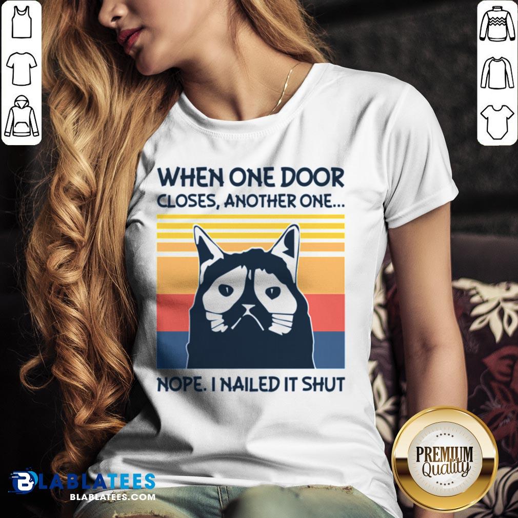 Cool When One Door Closes Another One Nope I Nailed It Shut Vintage Retro Shirt
