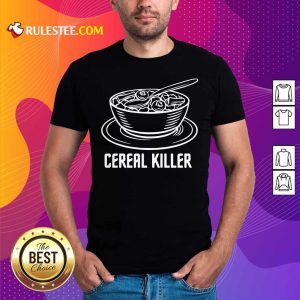 Perfect Cereal Killer Shirt