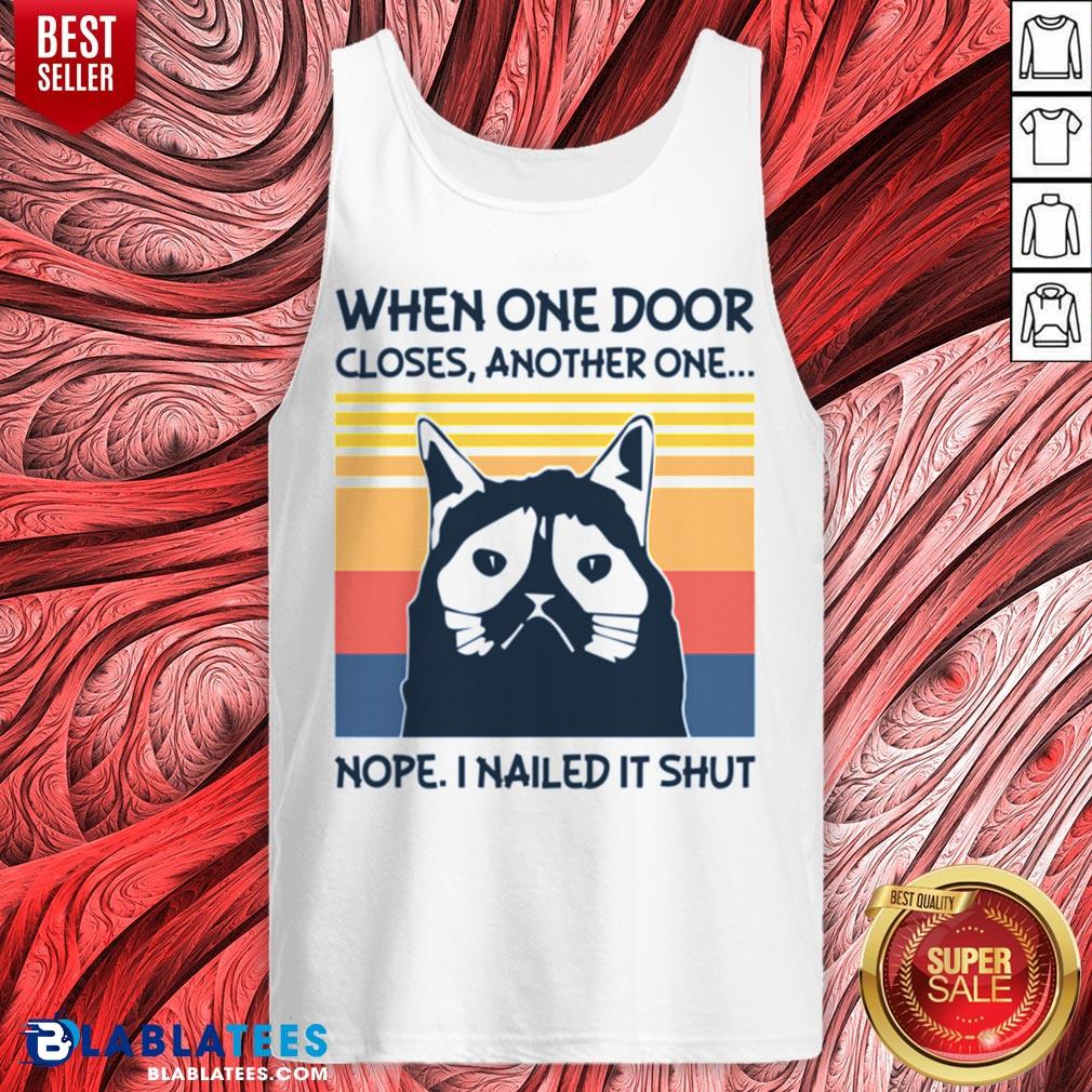 Cool When One Door Closes Another One Nope I Nailed It Shut Vintage Retro Shirt